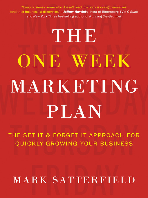 Title details for The One Week Marketing Plan by Mark Satterfield - Available